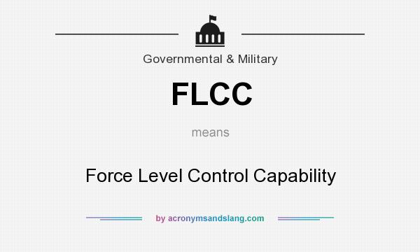 What does FLCC mean? It stands for Force Level Control Capability