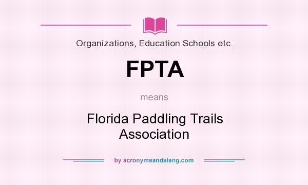What does FPTA mean? It stands for Florida Paddling Trails Association