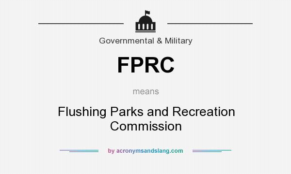 What does FPRC mean? It stands for Flushing Parks and Recreation Commission