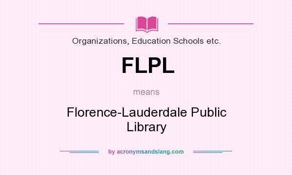 What does FLPL mean? It stands for Florence-Lauderdale Public Library