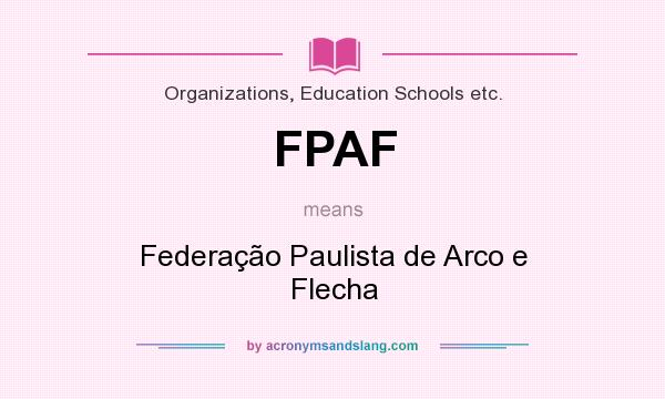What does FPAF mean? It stands for Federação Paulista de Arco e Flecha