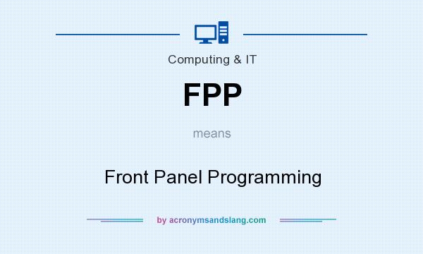 What does FPP mean? It stands for Front Panel Programming