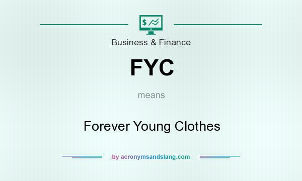 What does FYC mean? It stands for Forever Young Clothes