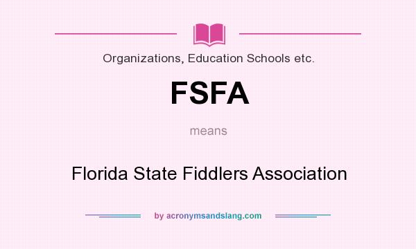 What does FSFA mean? It stands for Florida State Fiddlers Association