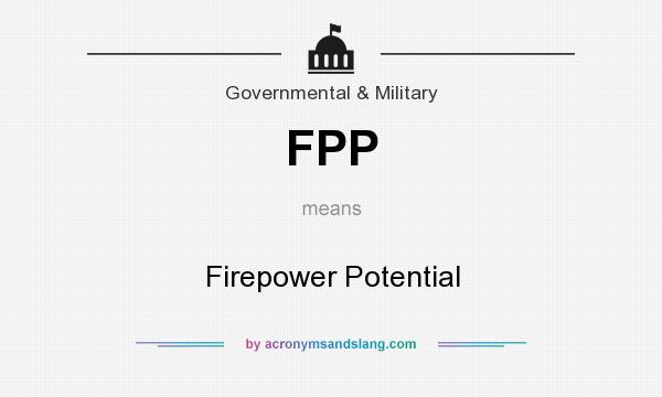 What does FPP mean? It stands for Firepower Potential
