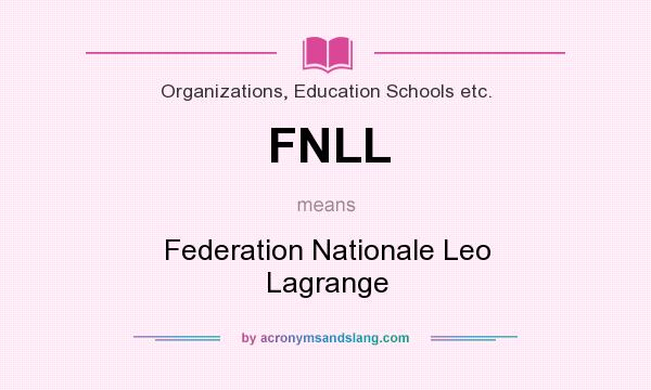What does FNLL mean? It stands for Federation Nationale Leo Lagrange