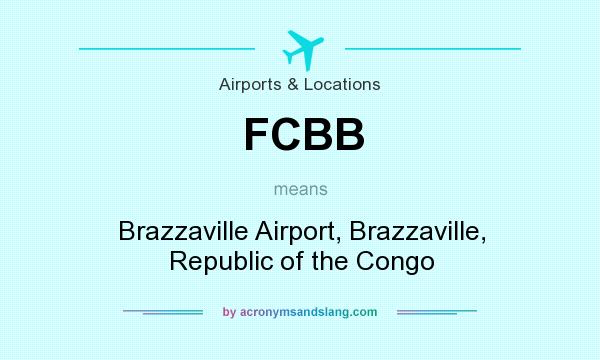What does FCBB mean? It stands for Brazzaville Airport, Brazzaville, Republic of the Congo