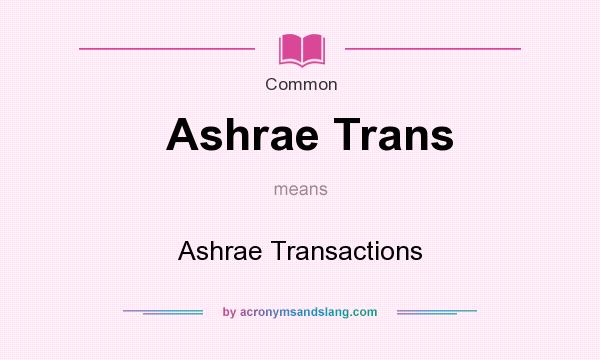 What does Ashrae Trans mean? It stands for Ashrae Transactions