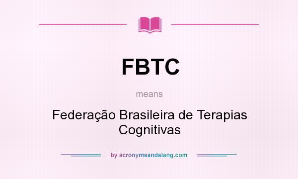 What does FBTC mean? It stands for Federação Brasileira de Terapias Cognitivas