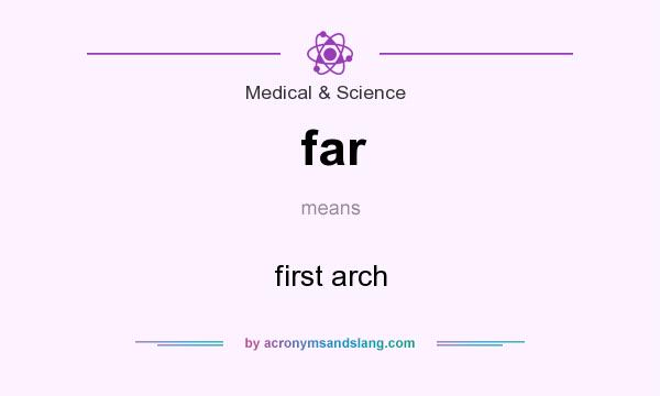 What does far mean? It stands for first arch