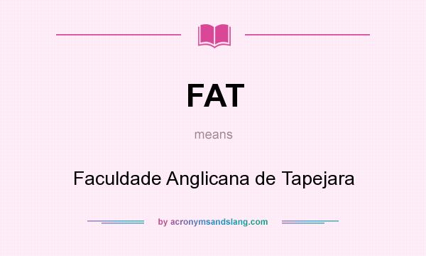 What does FAT mean? It stands for Faculdade Anglicana de Tapejara