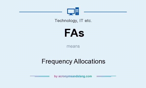 What does FAs mean? It stands for Frequency Allocations