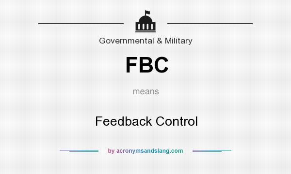 What does FBC mean? It stands for Feedback Control