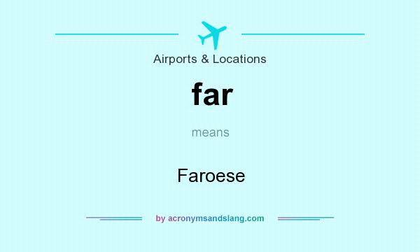 What does far mean? It stands for Faroese