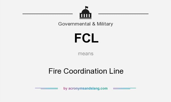 What does FCL mean? It stands for Fire Coordination Line