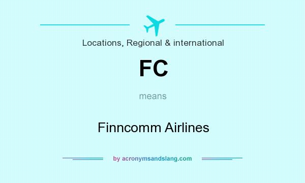 What does FC mean? It stands for Finncomm Airlines