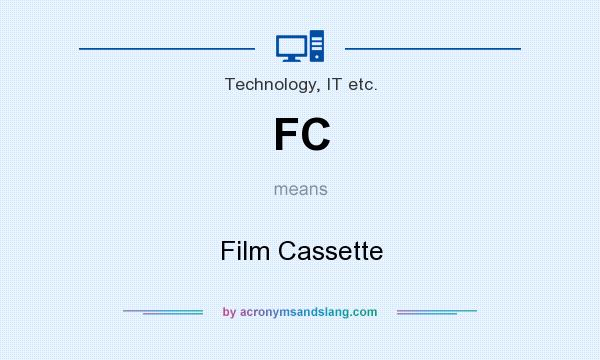 What does FC mean? It stands for Film Cassette