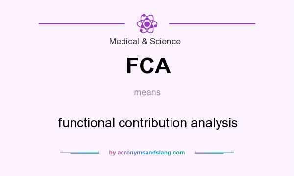 What does FCA mean? It stands for functional contribution analysis
