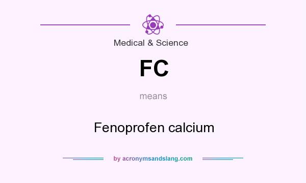 What does FC mean? It stands for Fenoprofen calcium