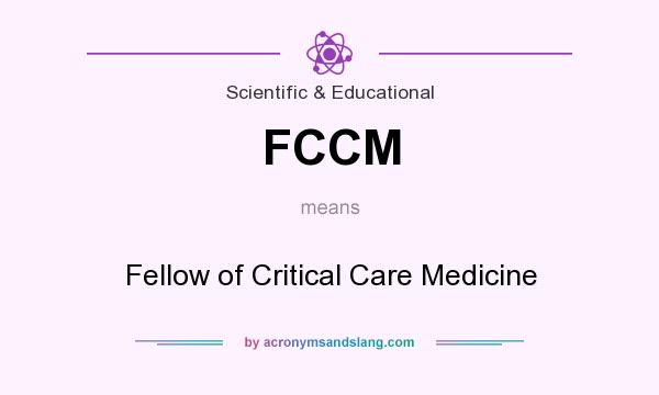 What does FCCM mean? It stands for Fellow of Critical Care Medicine