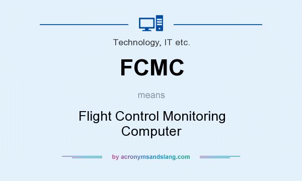 What does FCMC mean? It stands for Flight Control Monitoring Computer