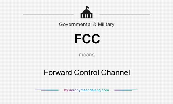 What does FCC mean? It stands for Forward Control Channel
