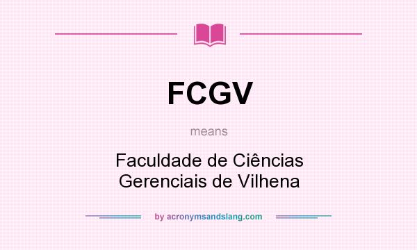 What does FCGV mean? It stands for Faculdade de Ciências Gerenciais de Vilhena