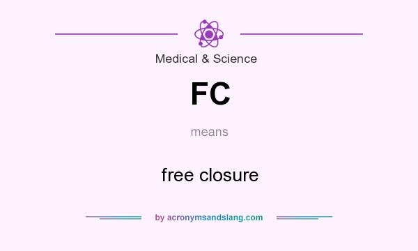 What does FC mean? It stands for free closure