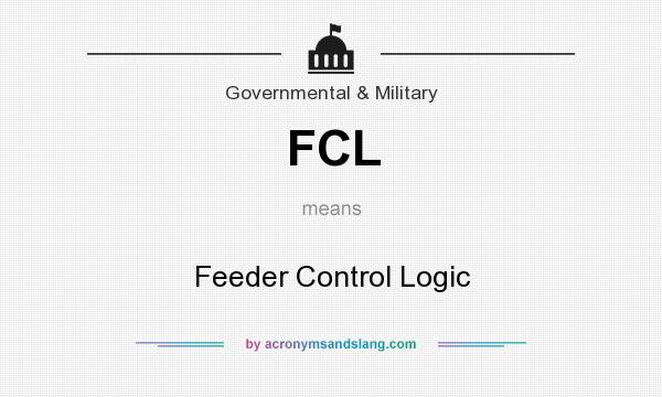 What does FCL mean? It stands for Feeder Control Logic