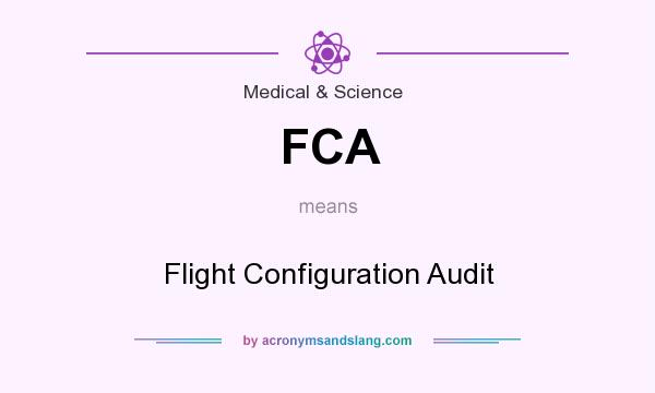 What does FCA mean? It stands for Flight Configuration Audit