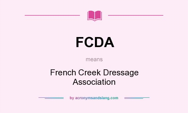 What does FCDA mean? It stands for French Creek Dressage Association