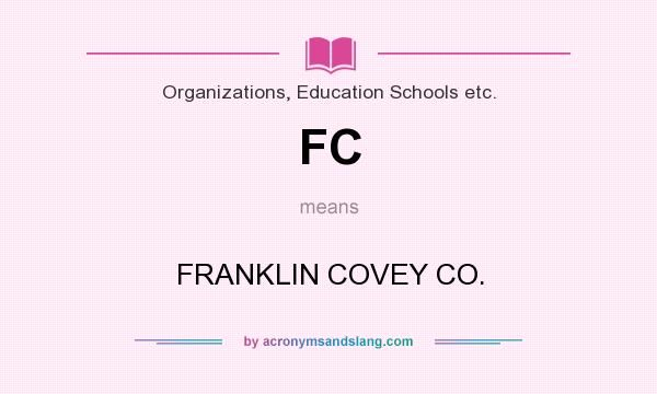 What does FC mean? It stands for FRANKLIN COVEY CO.