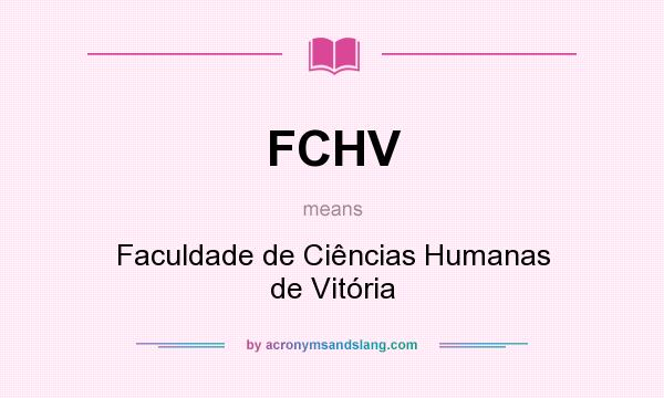 What does FCHV mean? It stands for Faculdade de Ciências Humanas de Vitória