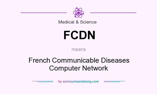 What does FCDN mean? It stands for French Communicable Diseases Computer Network