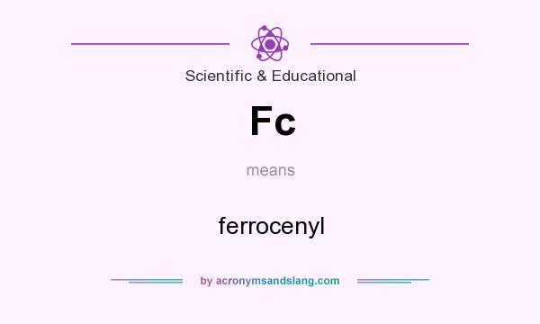 What does Fc mean? It stands for ferrocenyl