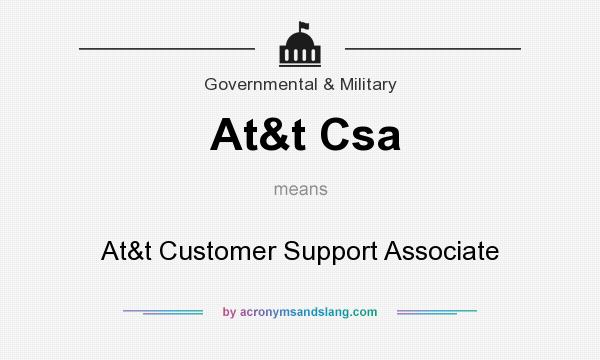What does At&t Csa mean? It stands for At&t Customer Support Associate