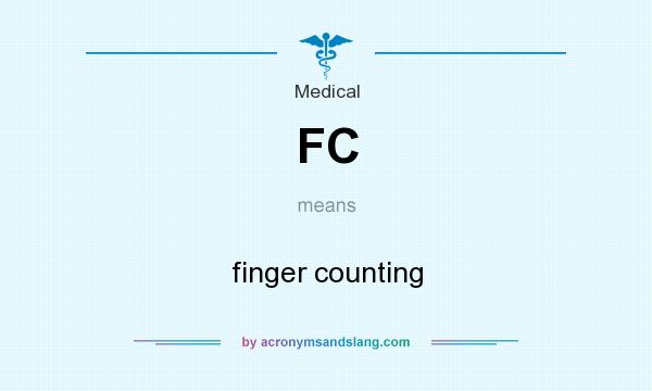 What does FC mean? It stands for finger counting