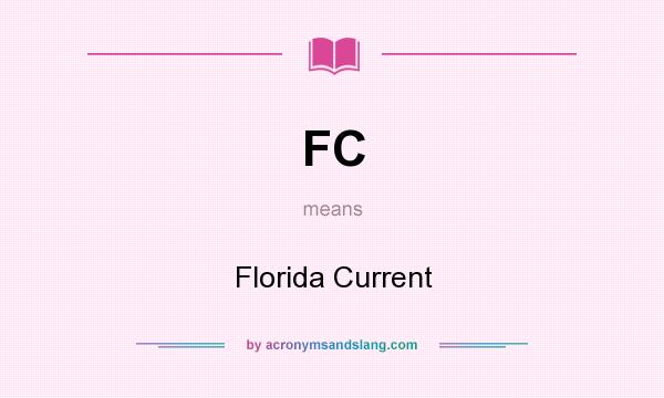 What does FC mean? It stands for Florida Current