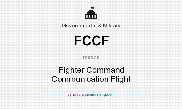 What does FCCF mean? It stands for Fighter Command Communication Flight