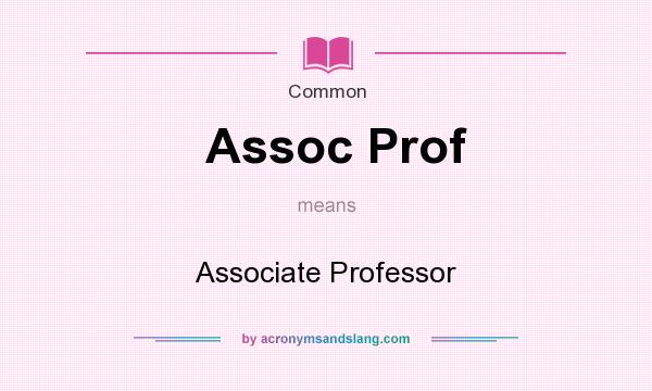 What does Assoc Prof mean? It stands for Associate Professor
