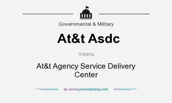 What does At&t Asdc mean? It stands for At&t Agency Service Delivery Center