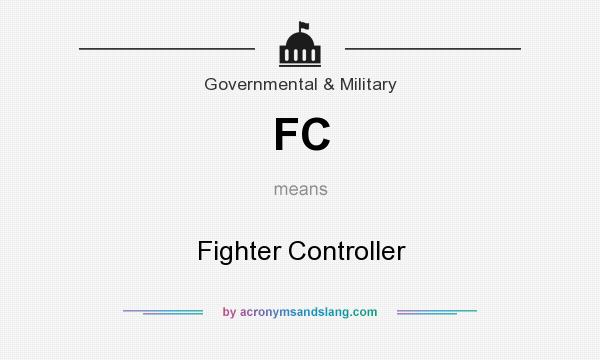 What does FC mean? It stands for Fighter Controller
