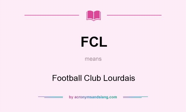 What does FCL mean? It stands for Football Club Lourdais