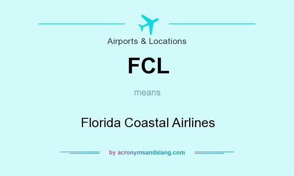 What does FCL mean? It stands for Florida Coastal Airlines