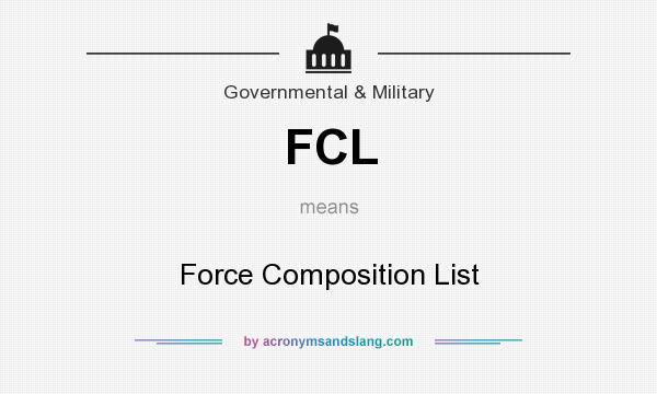 What does FCL mean? It stands for Force Composition List