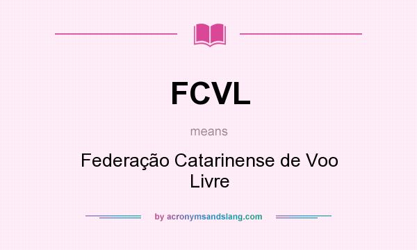 What does FCVL mean? It stands for Federação Catarinense de Voo Livre