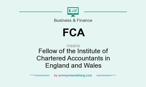 What does FCA mean? It stands for Fellow of the Institute of Chartered Accountants in England and Wales