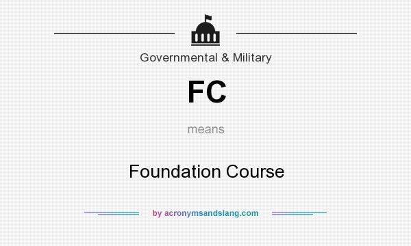 What does FC mean? It stands for Foundation Course