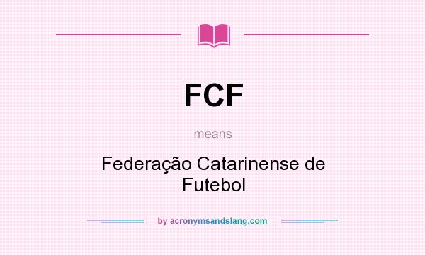 What does FCF mean? It stands for Federação Catarinense de Futebol