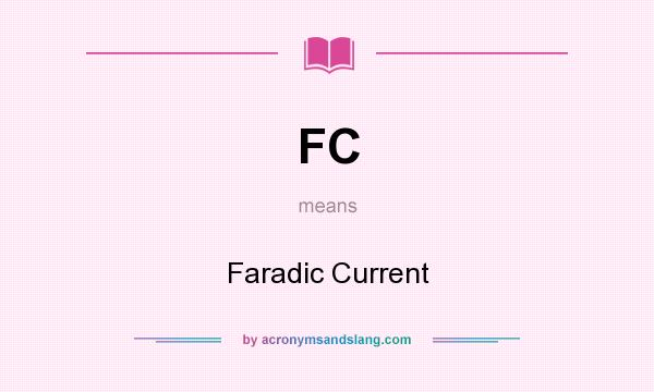 What does FC mean? It stands for Faradic Current